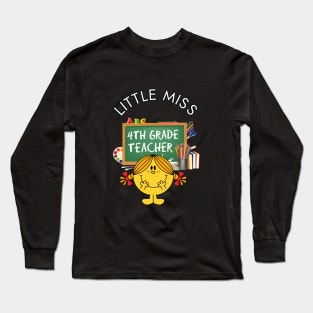 Little Miss 4th Grade Teacher Long Sleeve T-Shirt
